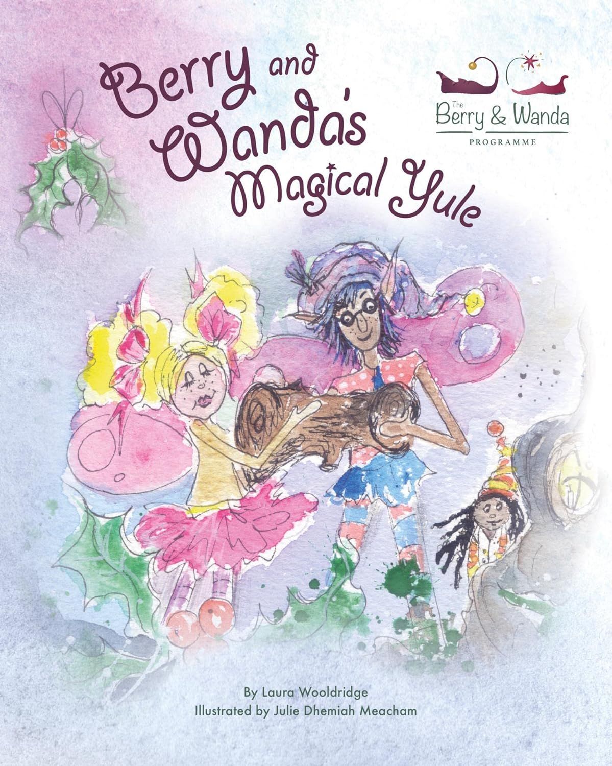 Berry and Wanda's Magical Yule By Author Laura Wooldridge - Shop