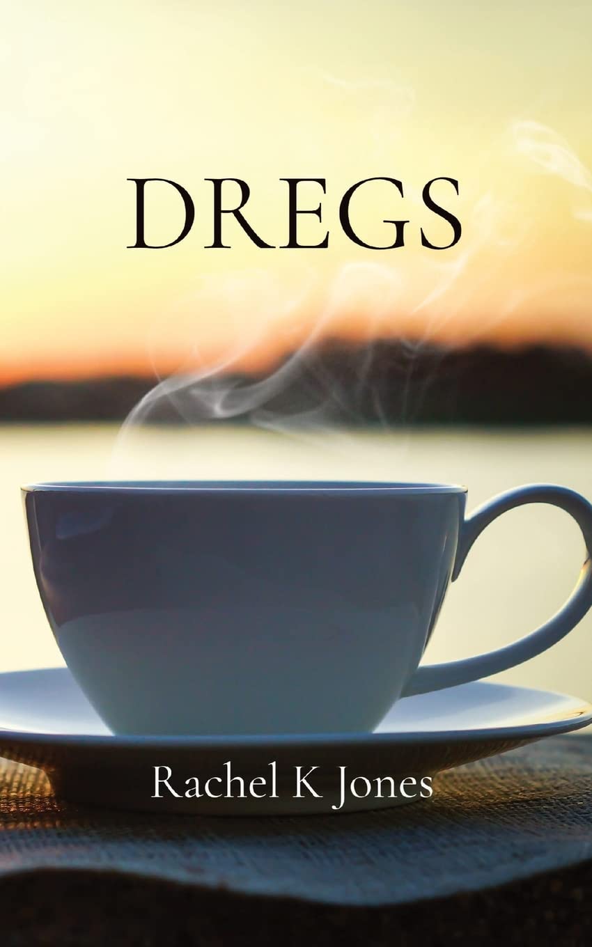 Dregs By Author Rachel K. Jones - Shop