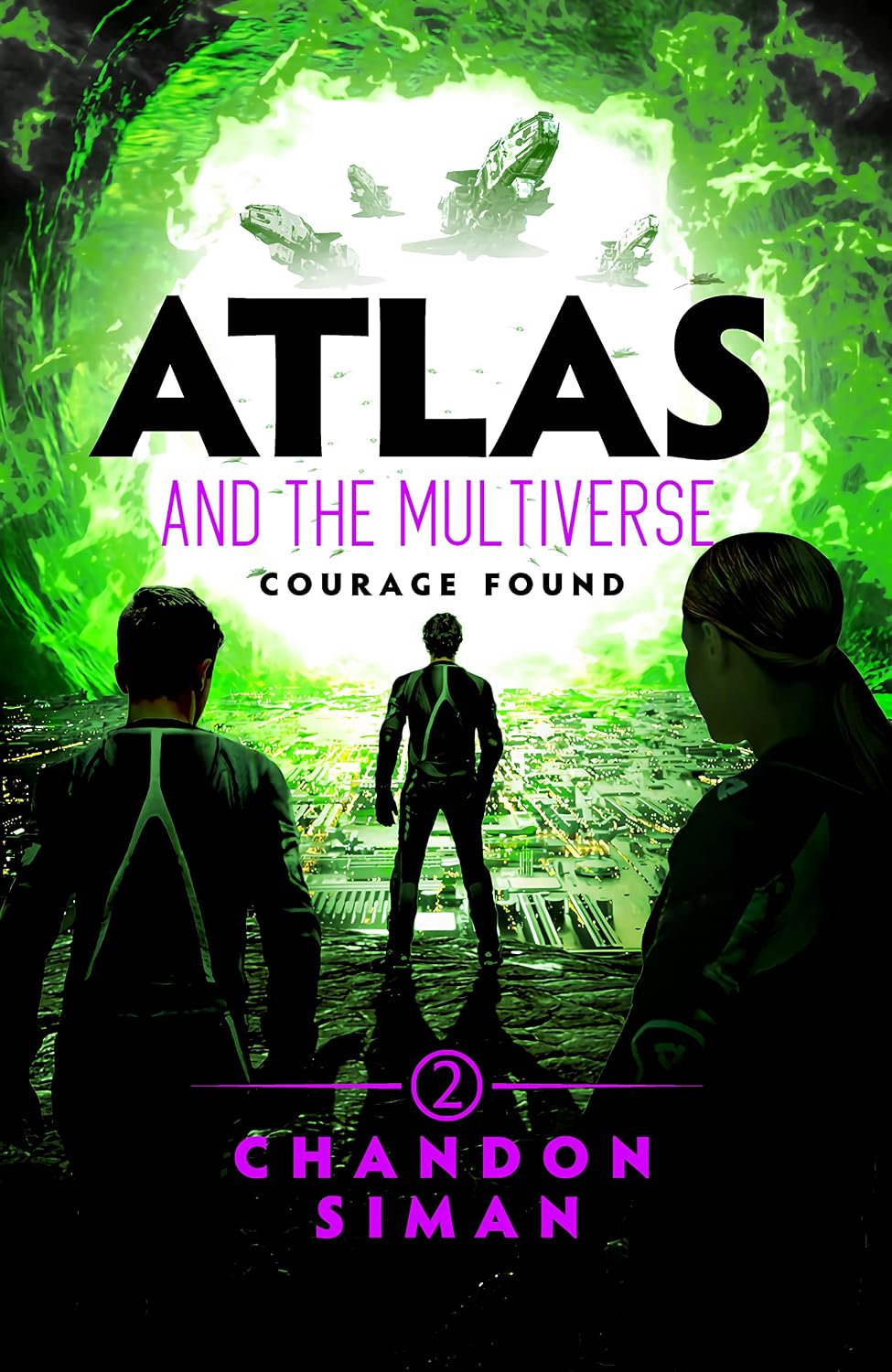 Atlas and the Multiverse: Courage Found (Book 2) By Author Chandon Siman - Shop