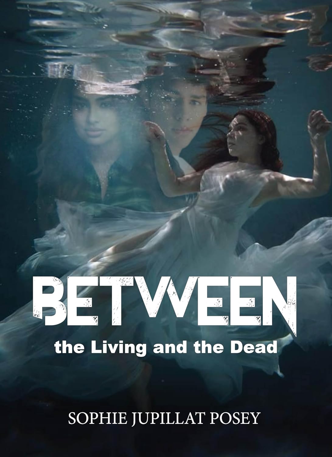 Between the Living and the Dead By Author Sophie Jupillat Posey