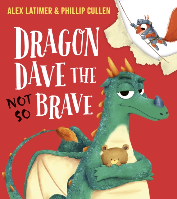 Dragon Dave the Not So Brave By Alex Latimer