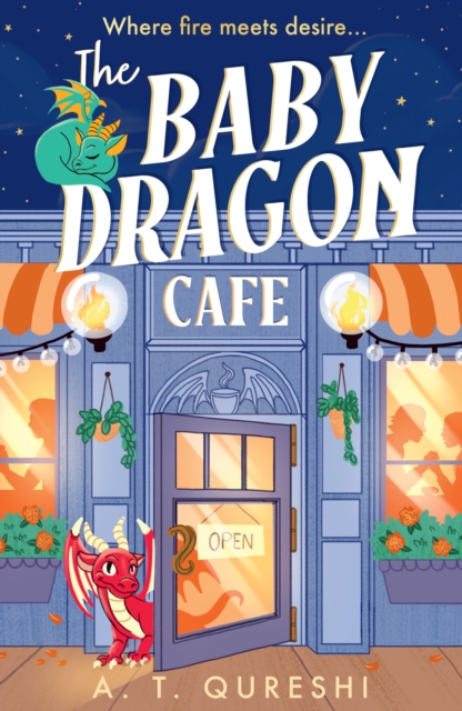 The Baby Dragon Cafe (Book 1) By A. T. Qureshi