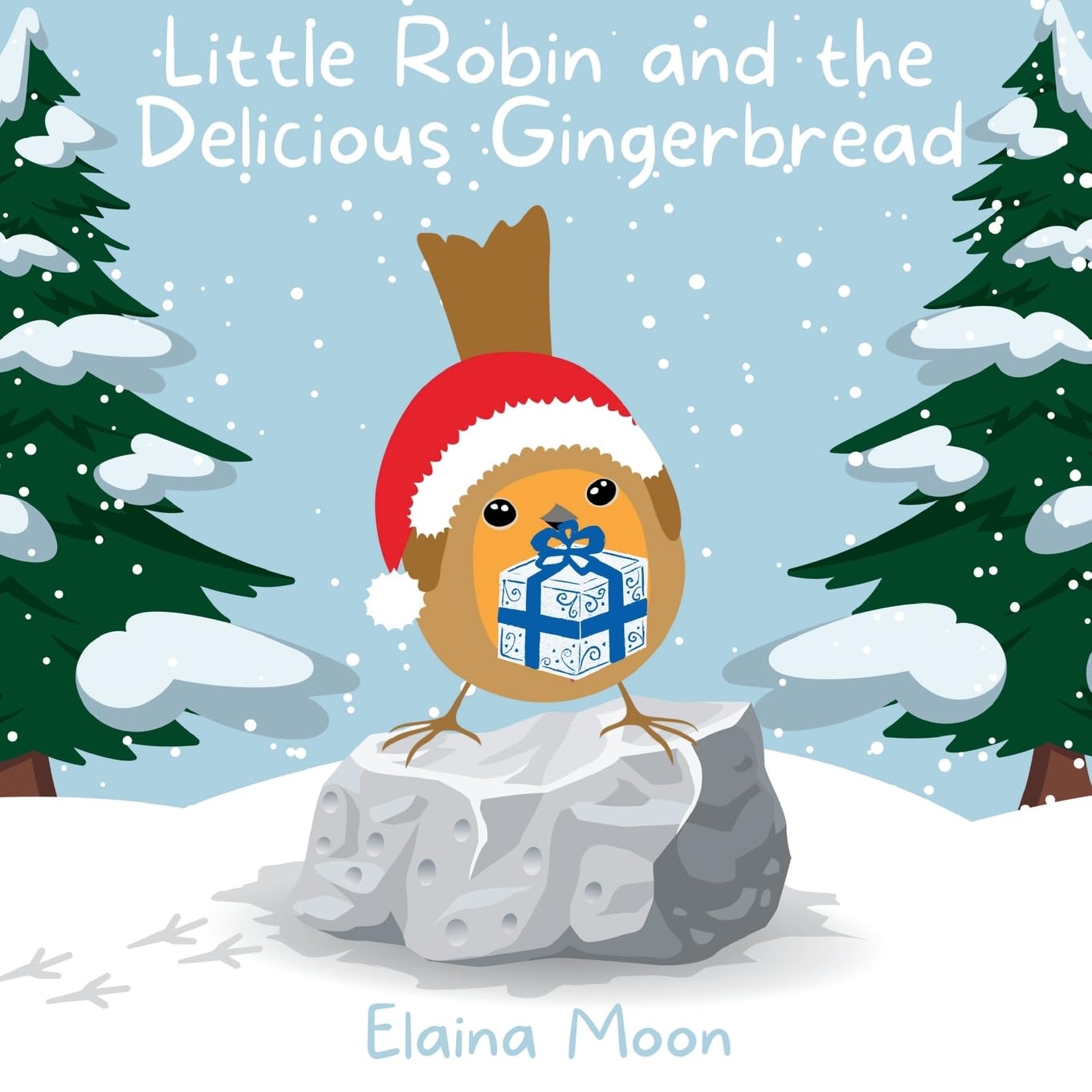 Little Robin and the Delicious Gingerbread By Author Elaina Moon