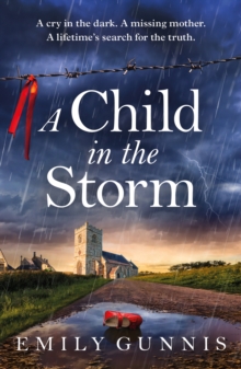 A Child in the Storm By Emily Gunnis