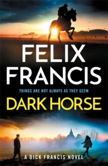 Dark Horse (Hardback) By Felix Francis