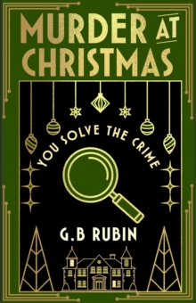 Murder at Christmas: You Solve the Crime (Hardback) By G B Rubin