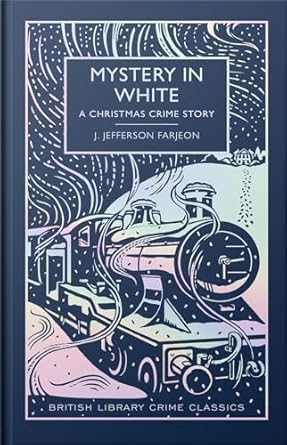 Mystery in White: A Christmas Crime Story (Hardback) By J. Jefferson Farjeon
