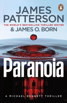 Paranoia By James Patterson & James O' Born (Michael Bennett 17)