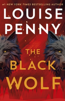 The Black Wolf (Hardback) By Louise Penny