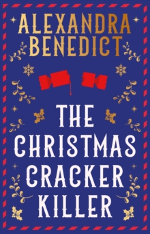 The Christmas Cracker Killer (Hardback) By Alexandra Benedict