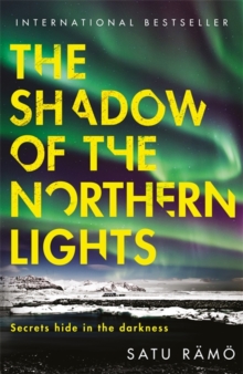 The Shadow of the Northern Lights By Satu Ramo