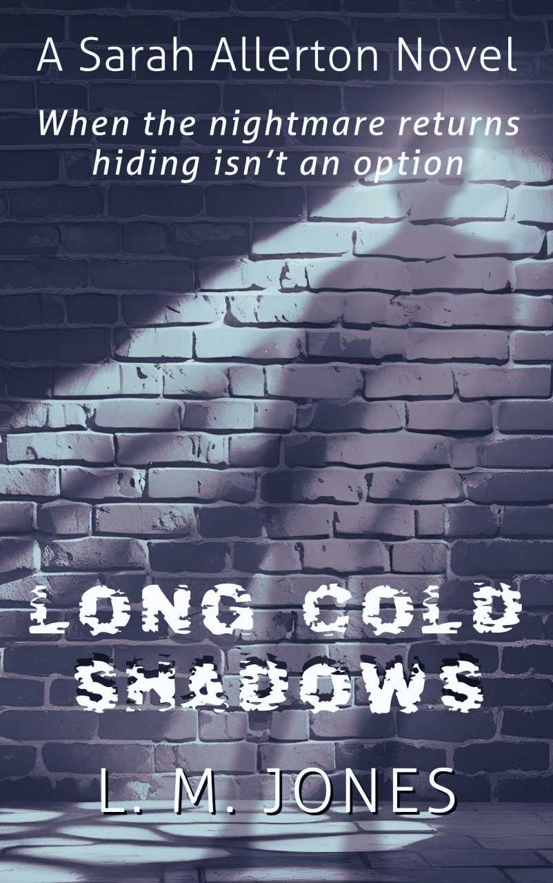 Long Cold Shadows (Sarah Allerton Series Book 3) By Author L.M. Jones