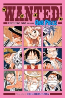 Manga - Wanted! Eiichiro Oda Before One Piece By Eiichiro Oda