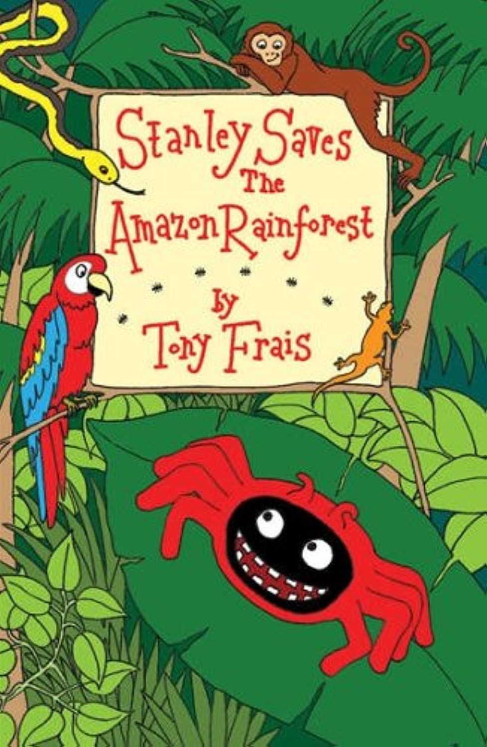 Stanley Saves the Amazon Rainforest By Author Tony Frais - Shop