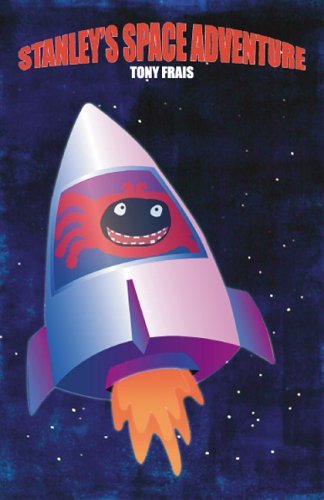 Stanley's Space Adventure By Author Tony Frais - Shop