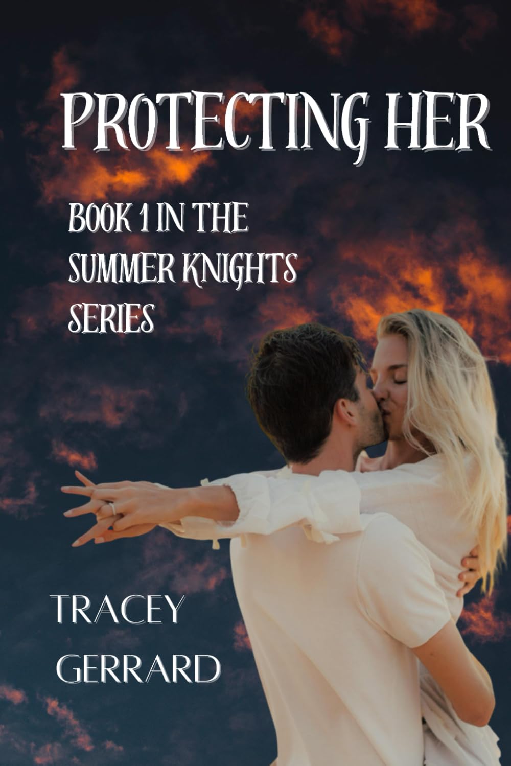 Protecting Her (Book 1 in the Summer Knights Series) by Author Tracey Gerrard